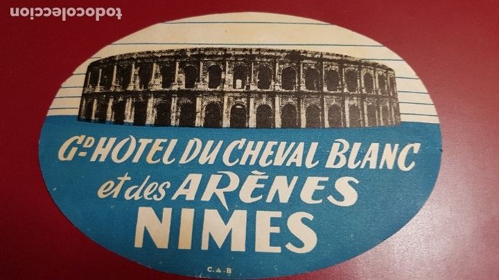 Etiquetas antiguas: ETIQUETA HOTEL - HOTEL DU CHEVAL BLANC ET DES ARENES NIMES