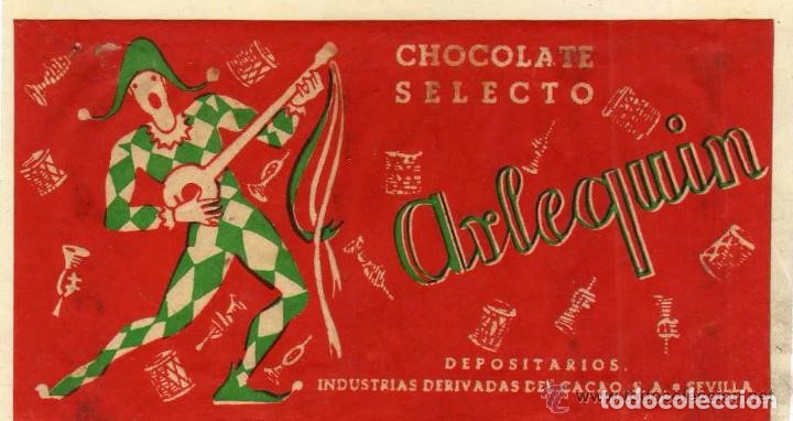 Etichette antiche: Etiqueta de chocolates selecto. Arlequin. Industrias derivadas del cacao. Sevilla.