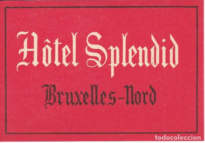 Etiquetas antiguas: ANTIGUA ETIQUETA DEL HOTEL SPLENDID DE BRUXELLES (BELGICA-BELGIUM)