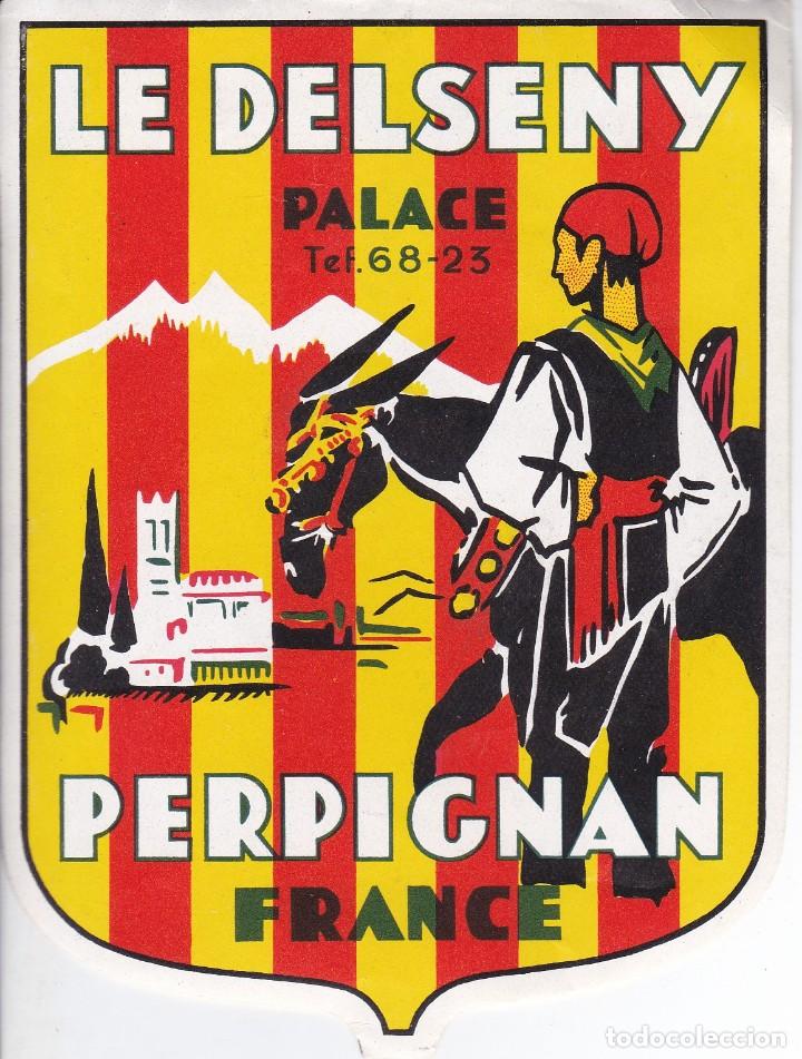 Etiquetas antiguas: ANTIGUA ETIQUETA DEL HOTEL LE DELSENY DE PERPIGNAN (FRANCE-FRANCIA)