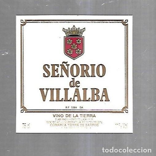 Etichette antiche: ETIQUETA DE VINO. SE&Ntilde;ORIO DE VILLALBA. VINO DE LA TIERRA.