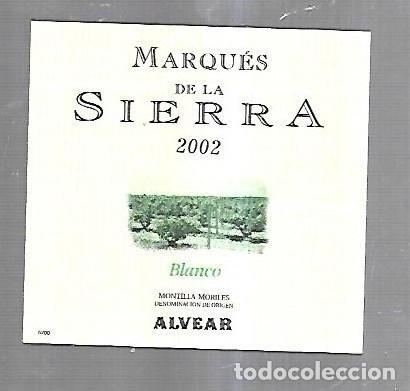Etichette antiche: ETIQUETA DE VINO. MARQUES DE LA SIERRA. 2002. BLANCO. ALVEAR