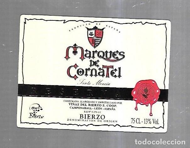 Etichette antiche: ETIQUETA DE VINO. MARQUES DE CORNATEL. TINTO MENCIA. RESERVA. BIERZO
