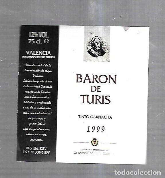 Etichette antiche: ETIQUETA DE VINO. BARON DE TURIS. TINTO GARNACHA. 1999