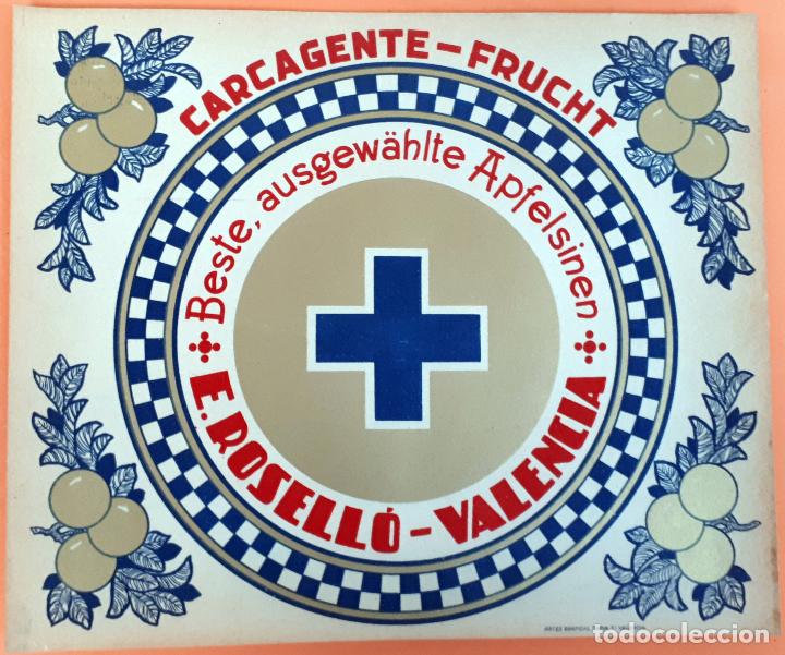 Old Labels: CARTEL ITO ETIQUETA NARANJAS CRUZ AZUL E ROSELLO CARCAGENTE ANTIGUA VALENCIA ORIGINAL K3