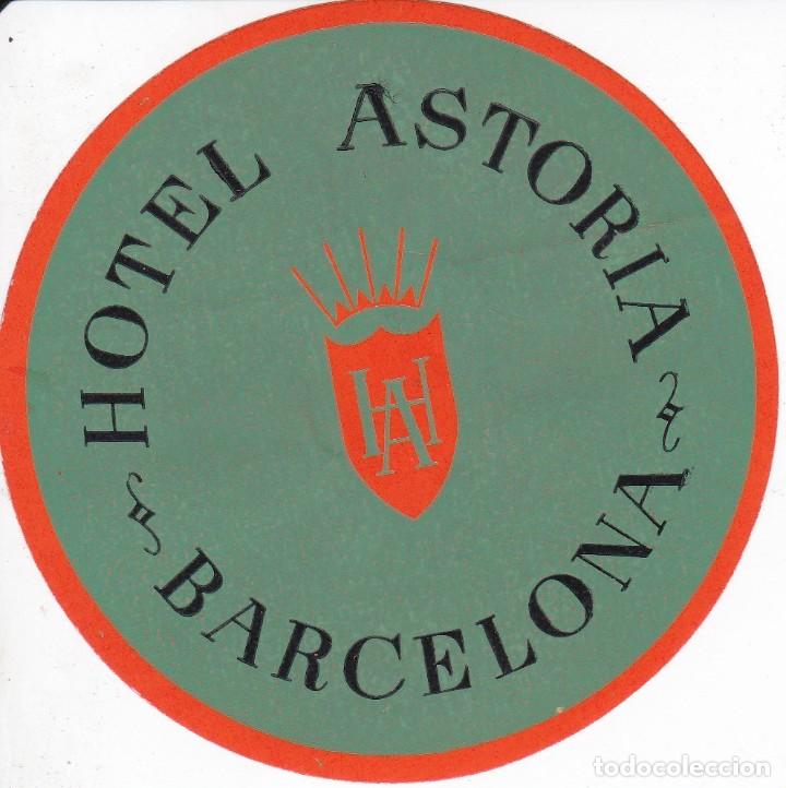 Etiquetas antiguas: ANTIGUA ETIQUETA DEL HOTEL ASTORIA DE BARCELONA