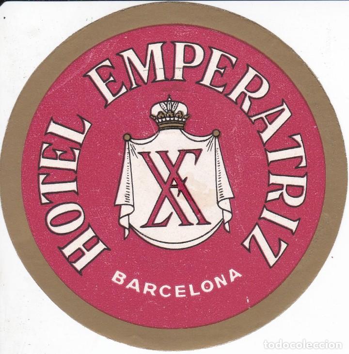 Etiquetas antiguas: ANTIGUA ETIQUETA DEL HOTEL EMPERATRIZ DE BARCELONA