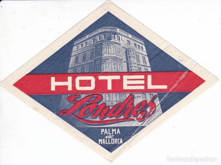 Etiquetas antiguas: ANTIGUA ETIQUETA DEL HOTEL LONDRES DE MALLORCA
