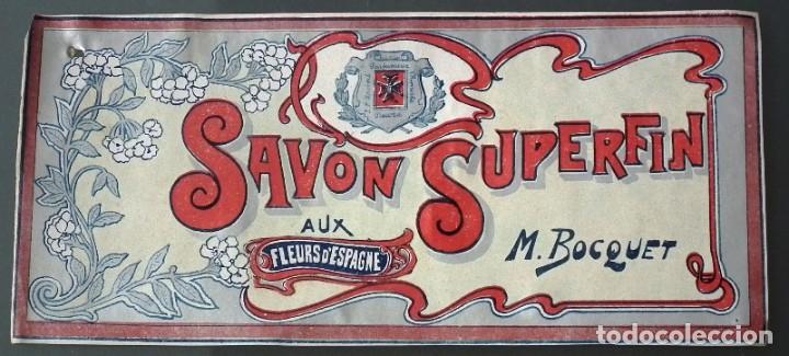 Old Labels: ETIQUETA SAVON SUPERFIN AUX FLEURS D&acute;ESPAGNE - M. BOCQUET- ART NOVEAU SIGLO XIX