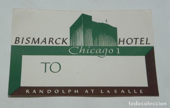 Etiquetas antiguas: ETIQUETA PARA MALETA HOTEL BISMARCK, CHICAGO, USA, LUGGAGE LABEL, MIDE 13 X 8 CMS.