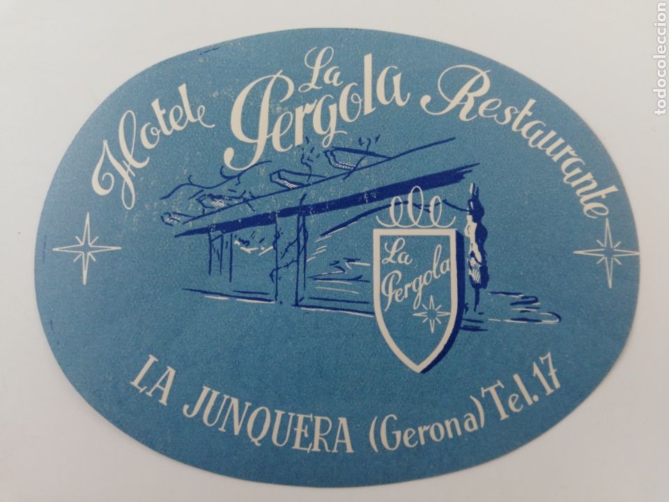 Etiquetas antiguas: ETIQUETA HOTEL LA P&Eacute;RGOLA RESTAURANTE LA JUNQUERA GIRONA LUGGAGE LABEL.