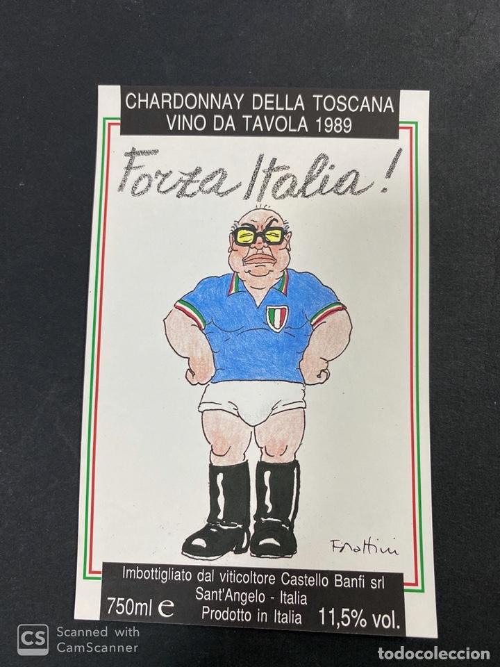 Etichette antiche: ETIQUETA DE VINO CHARDONNAY DELLA TOSCANA VINO DA TAVOLA. FORZA ITALIA. 1989. VER FOTO.