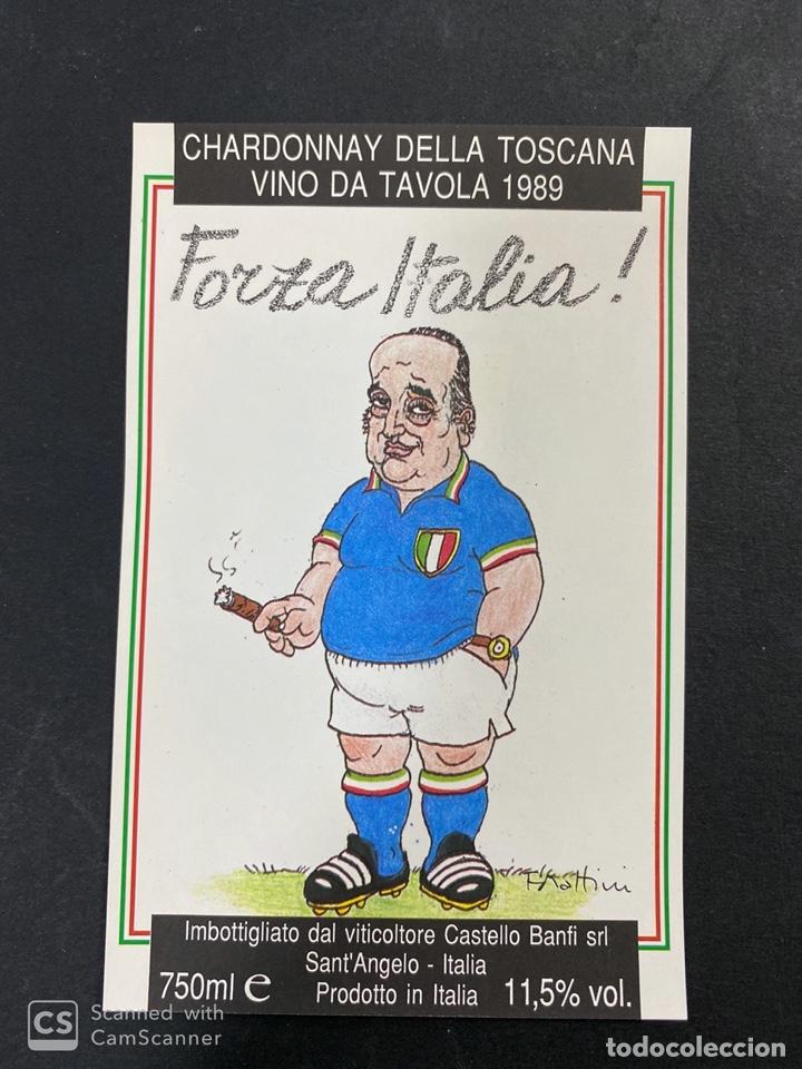 Etichette antiche: ETIQUETA DE VINO CHARDONNAY DELLA TOSCANA VINO DA TAVOLA. FORZA ITALIA. 1989. VER FOTO.