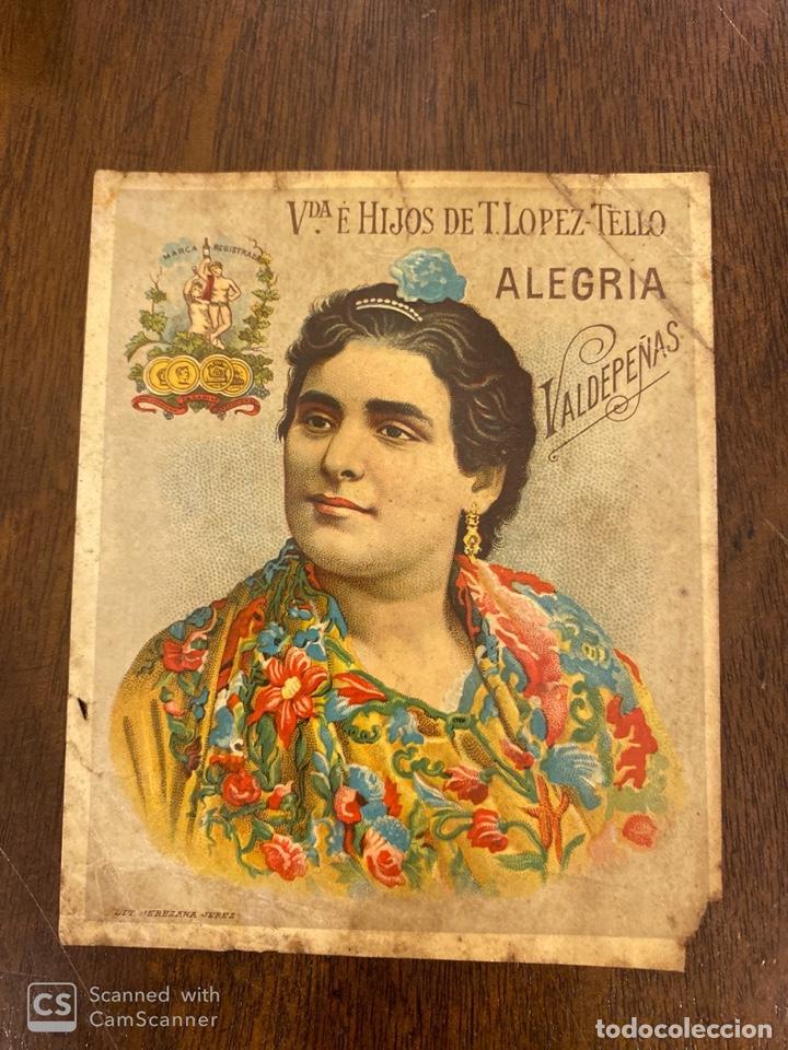 Old Labels: ETIQUETAS. VDA. E HIJOS DE T.LOPEZ-TELLO. ALEGRIA. VALDEPE&Ntilde;AS. 10 X 12 CM.