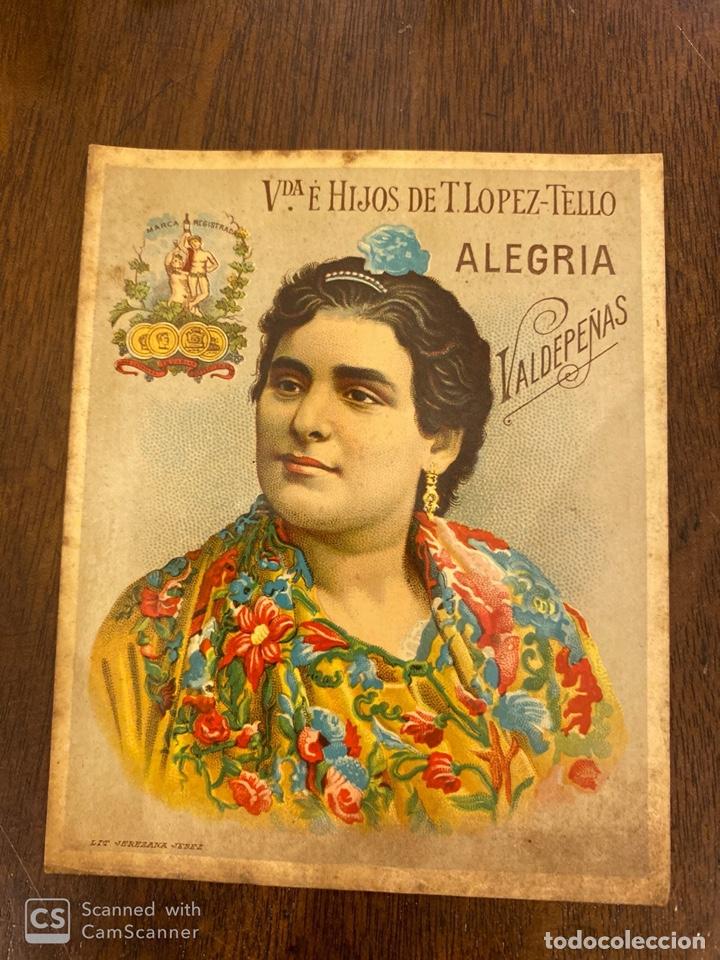 Old Labels: ETIQUETAS. VDA. E HIJOS DE T.LOPEZ-TELLO. ALEGRIA. VALDEPE&Ntilde;AS. 10 X 12 CM.