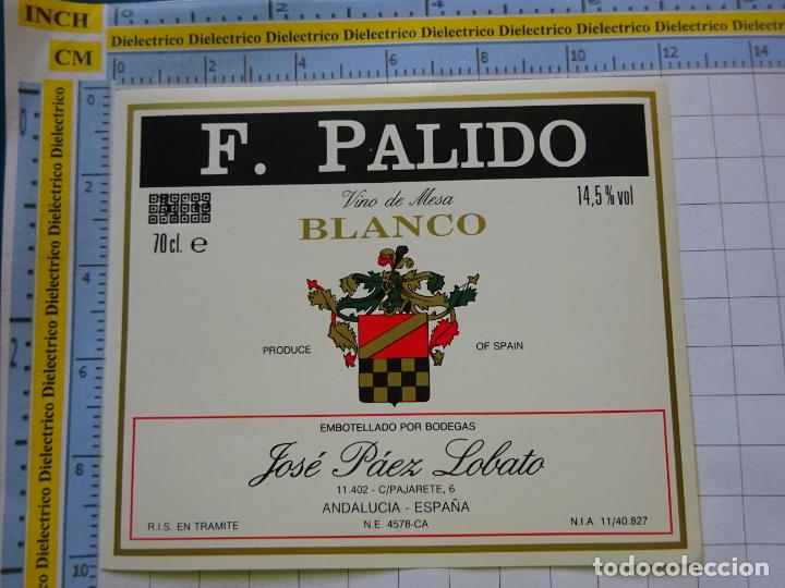 Old Labels: ETIQUETA DE BEBIDAS. VINO LICORES. VINO DE MESA BLANCO F. PALIDO. BODEGAS PAEZ LOBATO. 99