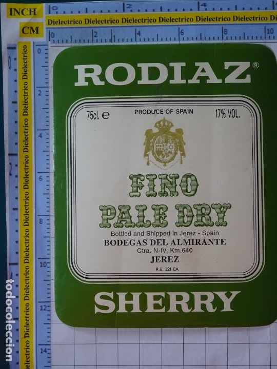 Etiquetas antiguas: ETIQUETA DE BEBIDAS. VINO LICORES. SHERRY RODIAZ FINO PALE DRY BODEGAS DEL ALMIRANTE. 457