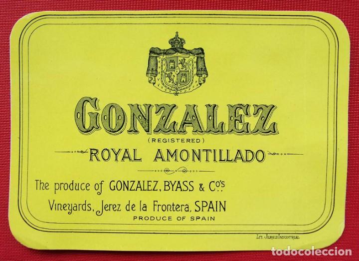 Alte Etiketten: ANTIGUA ETIQUETA. GONZ&Aacute;LEZ. ROYAL AMONTILLADO. JEREZ. BUEN ESTADO. NUNCA PEGADA.