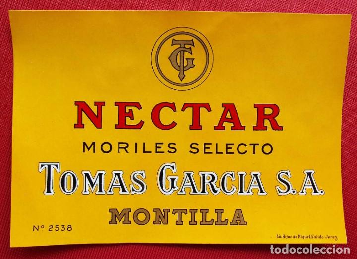 Alte Etiketten: ANTIGUA ETIQUETA. NECTAR. MORILES SELECTO. TOMAS GARCIA. MONTILLA. C&Oacute;RDOBA. NUNCA PEGADA.