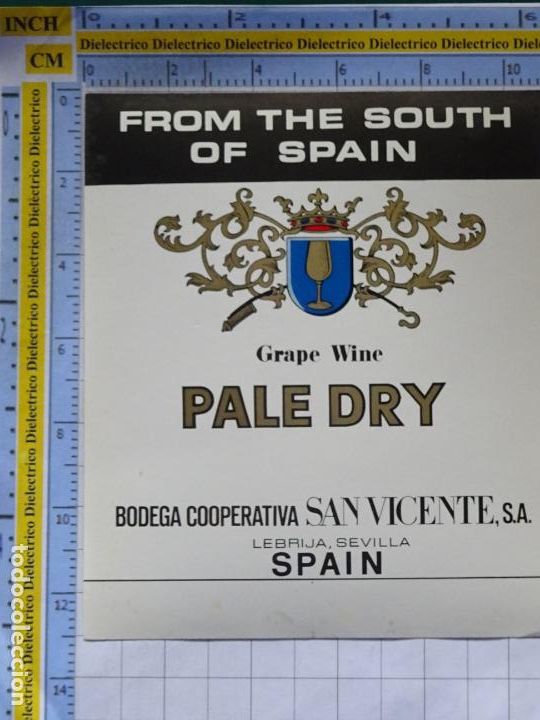 Etichette antiche: ETIQUETA DE BEBIDAS. VINO LICORES. GRAPE WINE PALE DRY BODEGAS SAN VICENTE LEBRIJA SEVILLA. 53