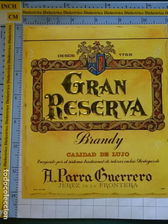 Etichette antiche: ETIQUETA DE BEBIDAS. VINO LICORES. BRANDY GRAN RESERVA PARRA GUERRERO. 74