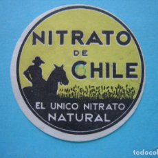 Etiquetas antiguas: AGRICULTURA - NITRATO DE CHILE - MUY ANTIGUA ETIQUETA DE PUBLICIDAD - AÑO 1935 - DIAMETRO 5 CM. Lote 205826113