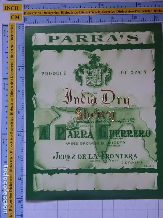 Etichette antiche: ETIQUETA DE BEBIDAS. VINOS LICORES. INDIA MEDIUM SHERRY PARRA GUERRERO JEREZ. 124