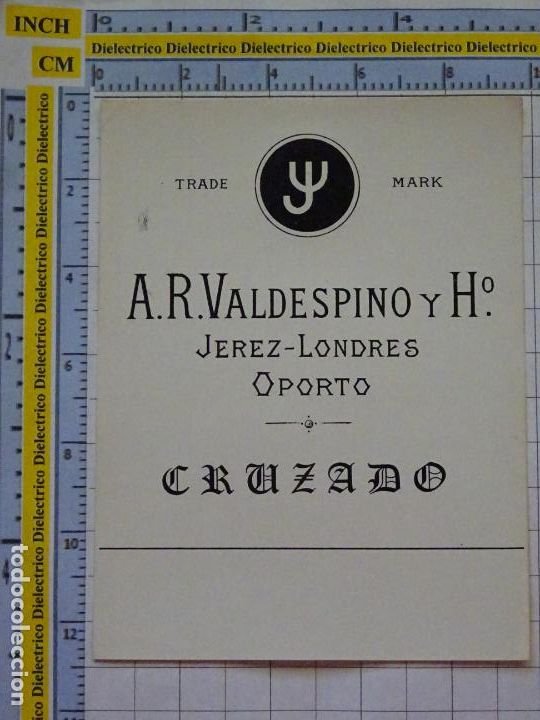 Alte Etiketten: ETIQUETA DE BEBIDAS. VINOS LICORES. JEREZ LONDRES OPORTO VALDESPINO CRUZADO. 157