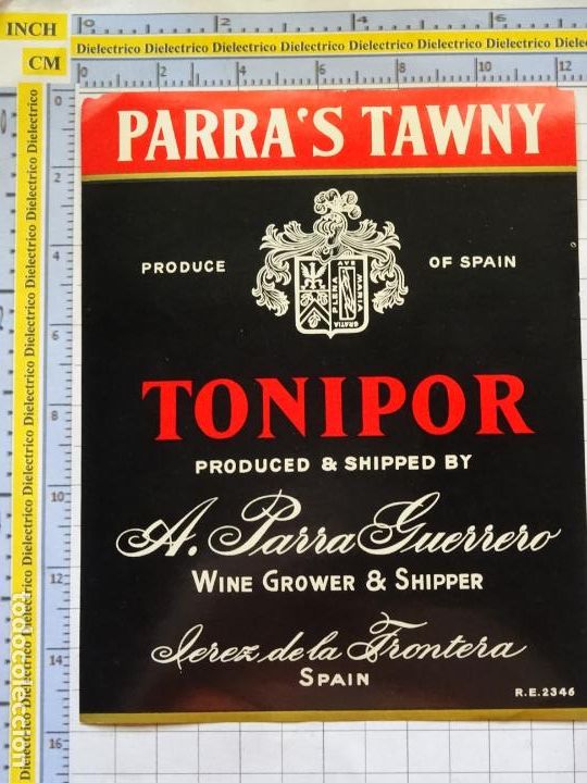 Etichette antiche: ETIQUETA DE BEBIDAS. VINOS LICORES. PARRA'S TAWNY TONIPOR PARRA GUERRERO . 172