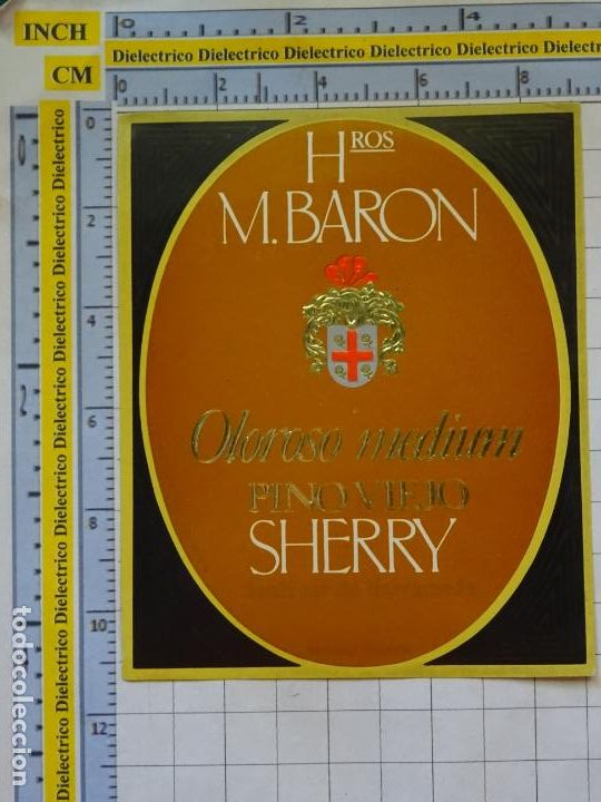 Old Labels: ETIQUETA DE BEBIDAS. VINOS LICORES. OLOROSO MEDIUM PINO VIEJO SHERRY BARON . 176