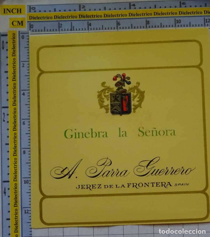 Alte Etiketten: ETIQUETA DE BEBIDAS. VINOS LICORES. GINEBRA LA SE&Ntilde;ORA PARRA GUERRERO JEREZ DE LA FRONTERA . 188