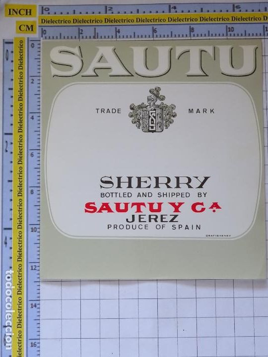 Old Labels: ETIQUETA DE BEBIDAS. VINOS LICORES. SHERRY SAUTU SAUTUY JEREZ . 199