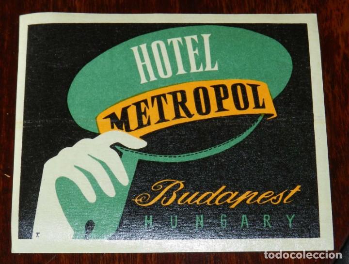 Etiquetas antiguas: ETIQUETA DEL HOTEL METROPOL, BUDAPEST, HUNGRIA, ETIQUETA PARA MALETA.