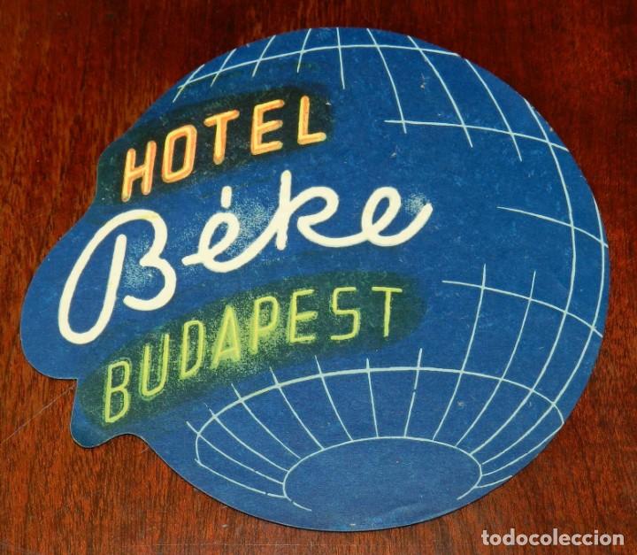 Etiquetas antiguas: Etiqueta del hotel B&eacute;ke . Budapest, Hungria.