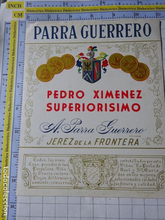 Old Labels: ETIQUETA DE BEBIDAS. VINOS LICORES. PARRA GUERRERO PEDRO XIMENEZ SUPERIORISIMO. 255
