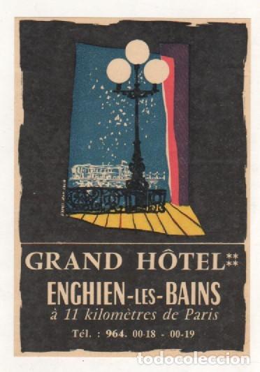 Etiquetas antiguas: Etiqueta Hotel Grand Hotel Enchien Les Bains a 11 km de Paris.