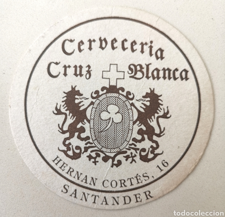 Etichette antiche: Cervecer&iacute;a Cruz Blanca - Calle Hernan Cortes - Santander (Cantabria) - Coaster