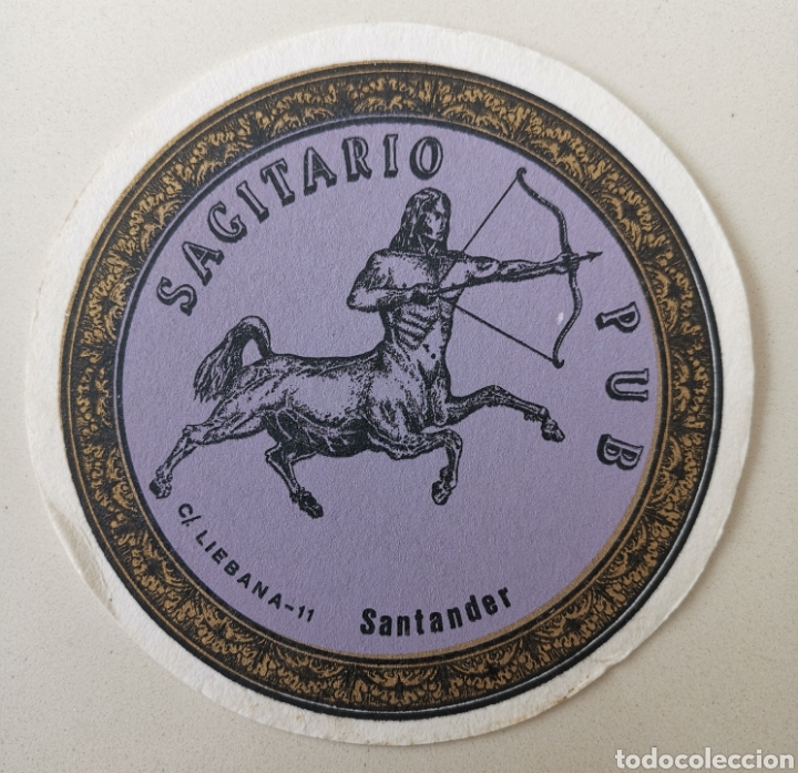 Etichette antiche: Posavasos Sagitario Pub - Calle Liebana - Santander (Cantabria) - Coaster