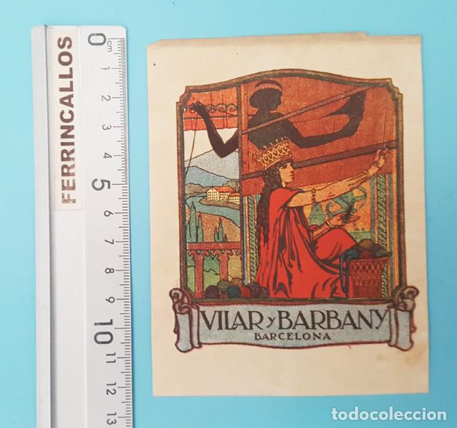 Etiquetas antiguas: ANTIGUA ETIQUETA VILAR Y BARBANY FABRICA DE TEJIDOS DE BARCELONA 12,50 X 9,50 CM, MUY RARA