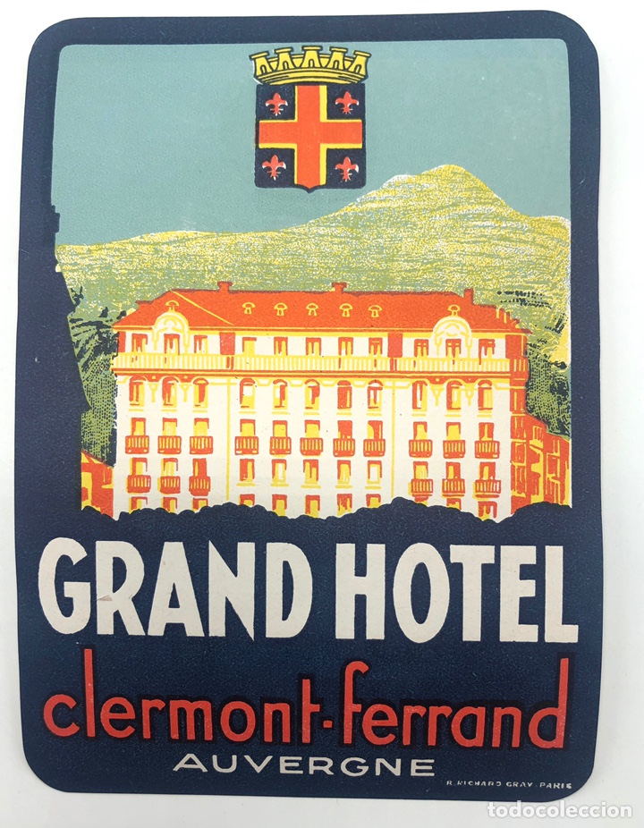 Etiquetas antiguas: ETIQUETA GRAND HOTEL CLERMONT FERRAND AUVERGNE FRANCIA LUGGAGE LABEL