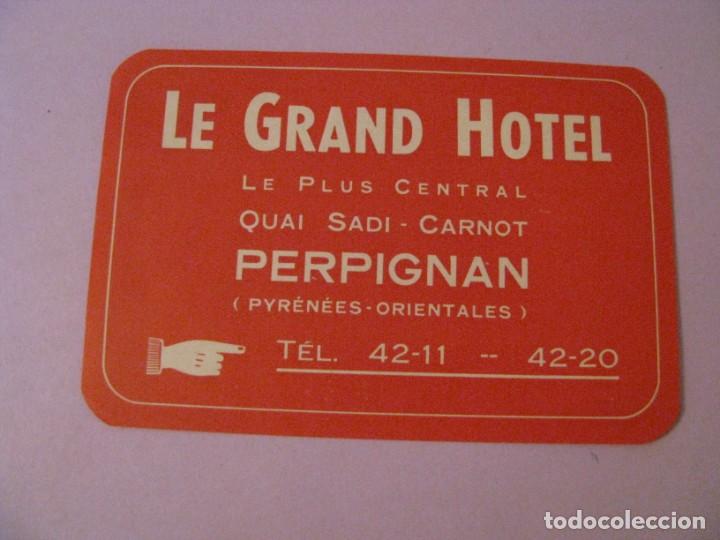 Etiquetas antiguas: ETIQUETA HOTEL LE GRAND HOTEL, PERPIGNAN. FRANCIA.