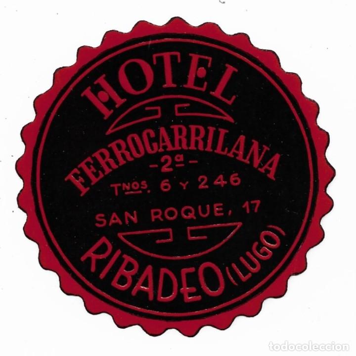 Etiquetas antiguas: ETIQUETA, HOTEL FERROCARRILANA, RIBADEO, LUGO. NUEVA.