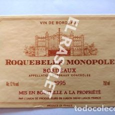 Etiquetas antiguas: ANTIGUA ETIQUETA DE VINO FRANCES - VIN DE BORDEAUX -ROQUEBELLE MONOPOLE - BORDEAUX - 1995 -