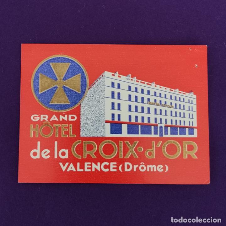 Etiquetas antiguas: ANTIGUA ETIQUETA DE HOTEL. GRAND HOTEL DE LA CROIX D&acute;OR. VALENCE (DROME).