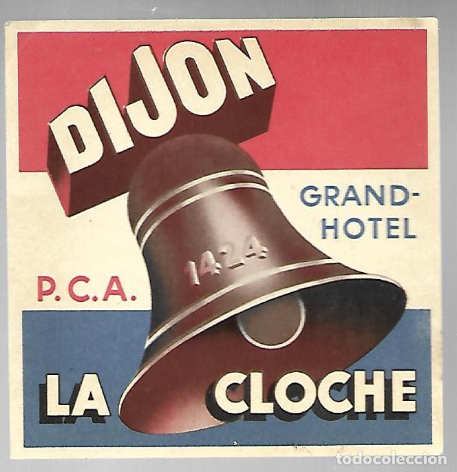 Etiquetas antiguas: ANTIGUA ETIQUETA GRAND - HOTEL DIJON, LA CLOCHE P.C.A.