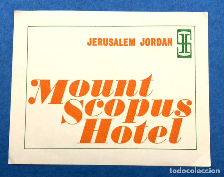 Etiquetas antiguas: ETIQUETA MOUNT SCOPUS HOTEL JERUSALEM JORDAN LUGGAGE LABEL