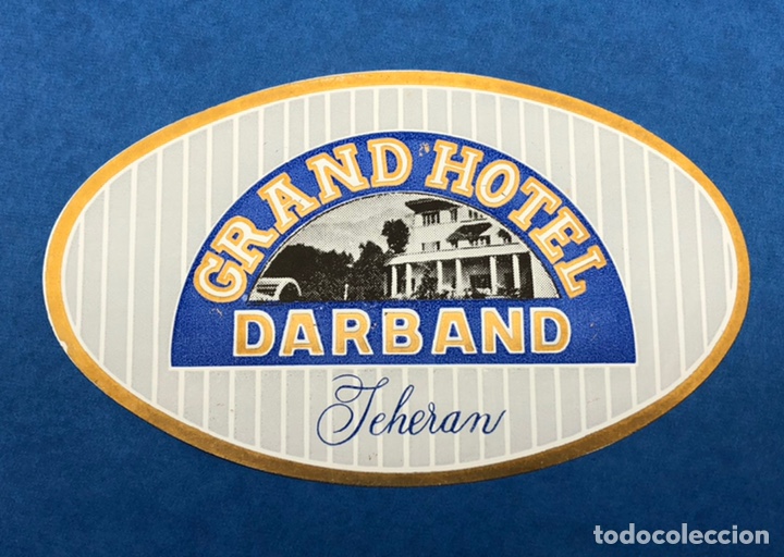Etiquetas antiguas: ETIQUETA GRAND HOTEL DARBAND TEHER&Aacute;N IR&Aacute;N AS&Iacute;A LUGGAGE LABEL MALETA