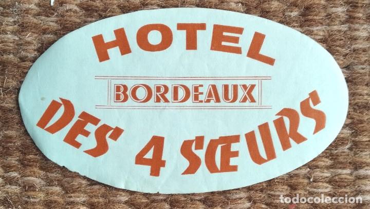 Etiquetas antiguas: ETIQUETA HOTEL DES 4 SCEURS - BURDEOS