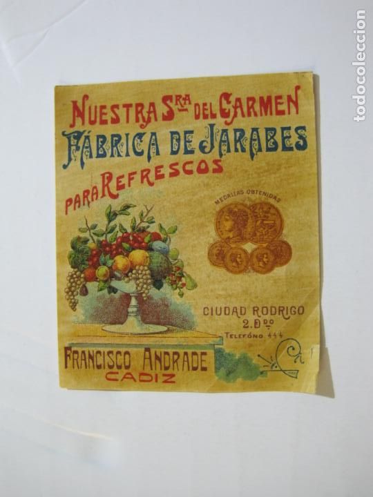 Etiquetas antiguas: CADIZ-FRANCISCO ANDRADE-NTRA SRA DEL CARMEN-FABRICA DE JARABES REFRESCOS-ETIQUETA-VER FOTOS-(K-1114)