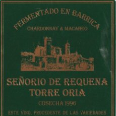 Etiquetas antiguas: ETIQUETA DE VINO SEÑORIO DE REQUENA TORRE ORIA COSECHA 96 - UTIEL REQUENA